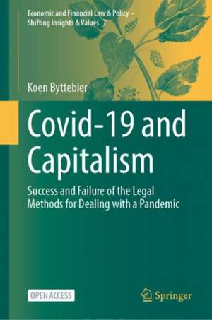 Covid-19 and Capitalism: Success and Failure of the Legal Methods for Dealing with a Pandemic de Koen Byttebier