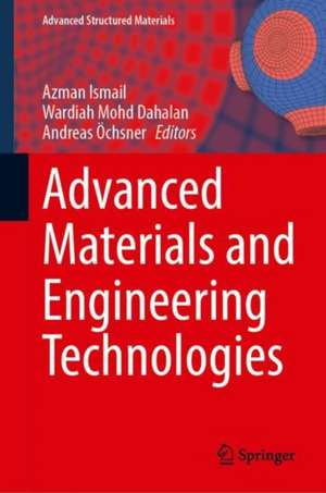 Advanced Materials and Engineering Technologies de Azman Ismail