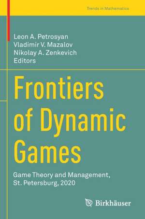 Frontiers of Dynamic Games: Game Theory and Management, St. Petersburg, 2020 de Leon A. Petrosyan