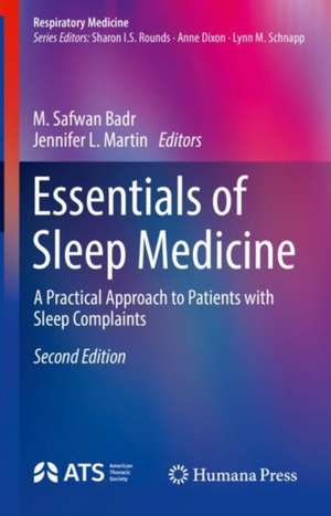 Essentials of Sleep Medicine: A Practical Approach to Patients with Sleep Complaints de M. Safwan Badr