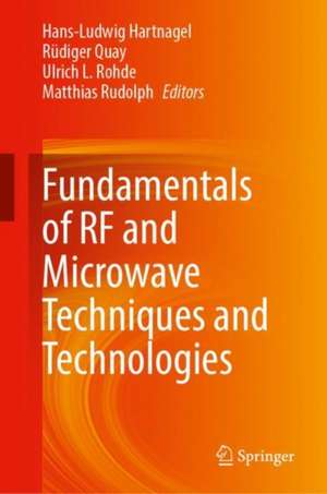 Fundamentals of RF and Microwave Techniques and Technologies de Hans L. Hartnagel