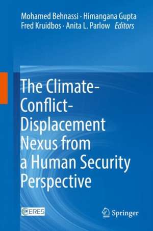 The Climate-Conflict-Displacement Nexus from a Human Security Perspective de Mohamed Behnassi