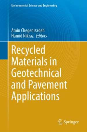 Recycled Materials in Geotechnical and Pavement Applications de Amin Chegenizadeh