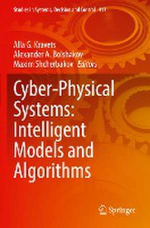 Cyber-Physical Systems: Intelligent Models and Algorithms de Alla G. Kravets