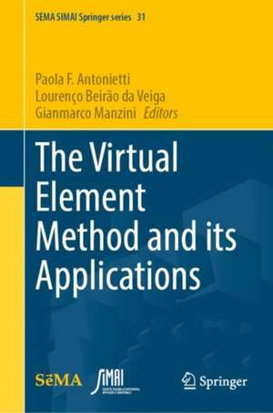 The Virtual Element Method and its Applications de Paola F. Antonietti