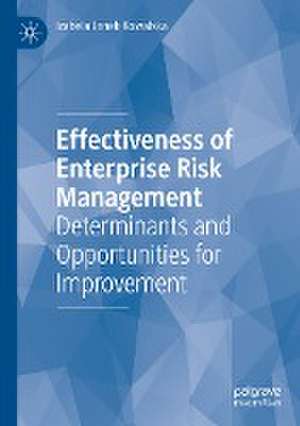 Effectiveness of Enterprise Risk Management: Determinants and Opportunities for Improvement de Izabela Jonek-Kowalska