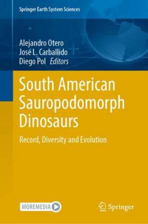 South American Sauropodomorph Dinosaurs: Record, Diversity and Evolution de Alejandro Otero