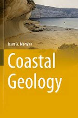 Coastal Geology de Juan A. Morales