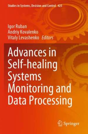 Advances in Self-healing Systems Monitoring and Data Processing de Igor Ruban