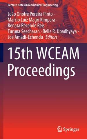 15th WCEAM Proceedings de João Onofre Pereira Pinto