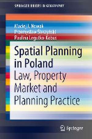 Spatial Planning in Poland: Law, Property Market and Planning Practice de Maciej J. Nowak