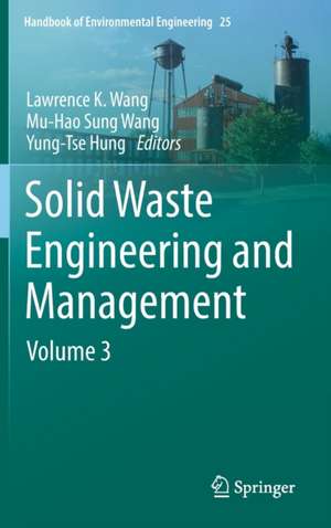 Solid Waste Engineering and Management: Volume 3 de Lawrence K. Wang
