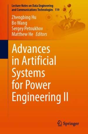 Advances in Artificial Systems for Power Engineering II de Zhengbing Hu