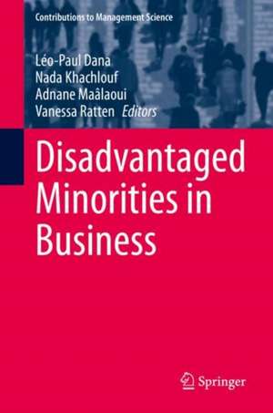 Disadvantaged Minorities in Business de Léo-Paul Dana