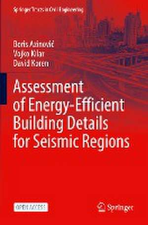 Assessment of Energy-Efficient Building Details for Seismic Regions de Boris Azinović