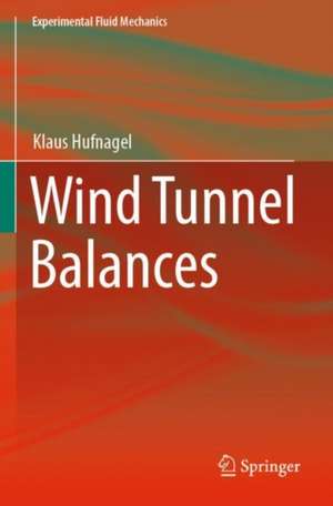 Wind Tunnel Balances de Klaus Hufnagel