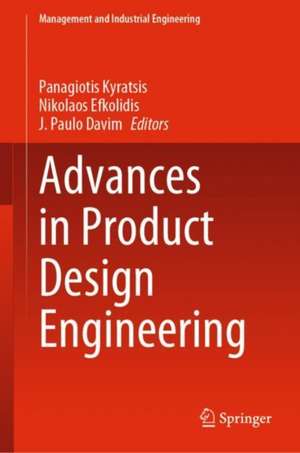 Advances in Product Design Engineering de Panagiotis Kyratsis