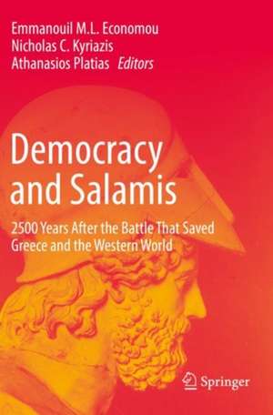 Democracy and Salamis: 2500 Years After the Battle That Saved Greece and the Western World de Emmanouil M.L. Economou