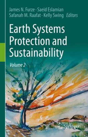 Earth Systems Protection and Sustainability: Volume 2 de James N. Furze