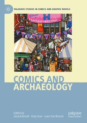 Comics and Archaeology de Zena Kamash