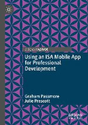 Using an ISA Mobile App for Professional Development de Graham Passmore