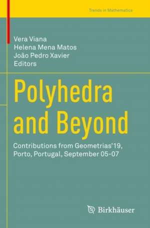 Polyhedra and Beyond: Contributions from Geometrias’19, Porto, Portugal, September 05-07 de Vera Viana