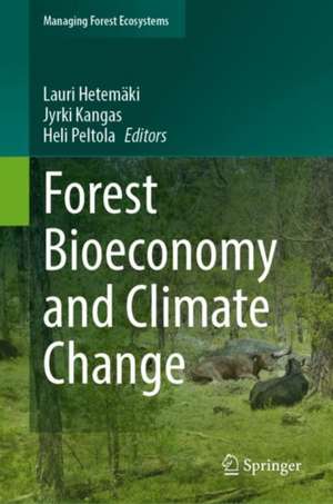 Forest Bioeconomy and Climate Change de Lauri Hetemäki