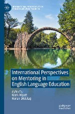 International Perspectives on Mentoring in English Language Education de Mark Wyatt