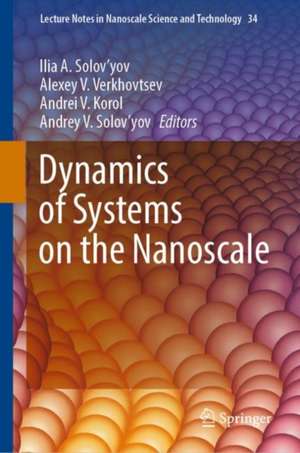 Dynamics of Systems on the Nanoscale de Ilia A. Solov'yov