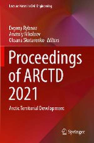 Proceedings of ARCTD 2021: Arctic Territorial Development de Evgeny Rybnov