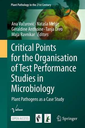 Critical Points for the Organisation of Test Performance Studies in Microbiology: Plant Pathogens as a Case Study de Ana Vučurović