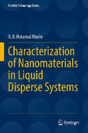 Characterization of Nanomaterials in Liquid Disperse Systems de R. R. Retamal Marín