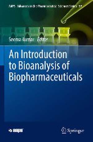 An Introduction to Bioanalysis of Biopharmaceuticals de Seema Kumar