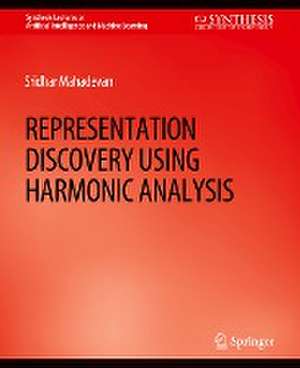 Representation Discovery using Harmonic Analysis de Sridhar Mahadevan