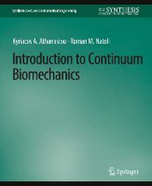 Introduction to Continuum Biomechanics de Kyriacos Athanasiou