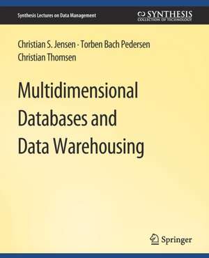 Multidimensional Databases and Data Warehousing de Christian Jensen