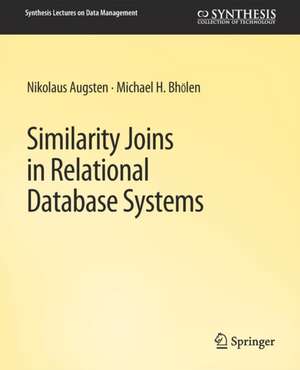 Similarity Joins in Relational Database Systems de Nikolaus Augsten