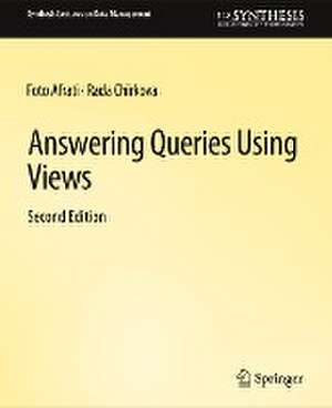 Answering Queries Using Views, Second Edition de Foto Afrati