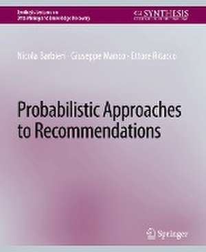 Probabilistic Approaches to Recommendations de Nicola Barbieri