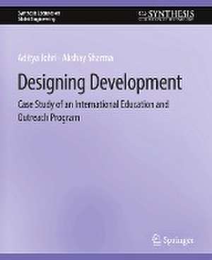 Designing Development: Case Study of an International Education and Outreach Program de Aditya Johri