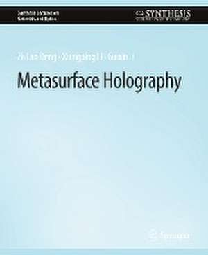 Metasurface Holography de Zi-Lan Deng