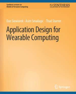 Application Design for Wearable Computing de Dan Siewiorek