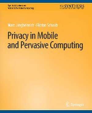 Privacy in Mobile and Pervasive Computing de Marc Langheinrich