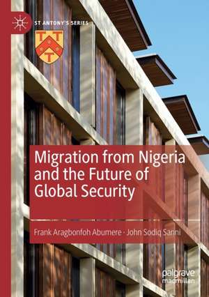 Migration from Nigeria and the Future of Global Security de Frank Aragbonfoh Abumere