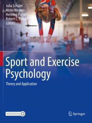 Sport and Exercise Psychology: Theory and Application de Julia Schüler