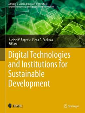 Digital Technologies and Institutions for Sustainable Development de Aleksei V. Bogoviz