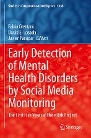 Early Detection of Mental Health Disorders by Social Media Monitoring: The First Five Years of the eRisk Project de Fabio Crestani