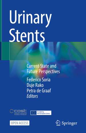 Urinary Stents: Current State and Future Perspectives de Federico Soria
