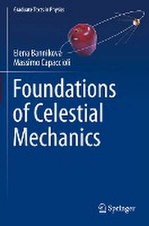 Foundations of Celestial Mechanics de Elena Bannikova