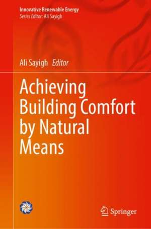 Achieving Building Comfort by Natural Means de Ali Sayigh